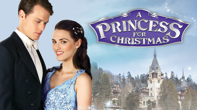 A Princess for Christmas (2011) - Netflix | Flixable